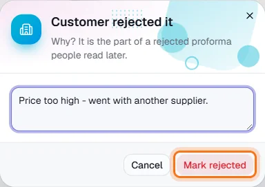 Proforma Invoices - Say why it was rejected