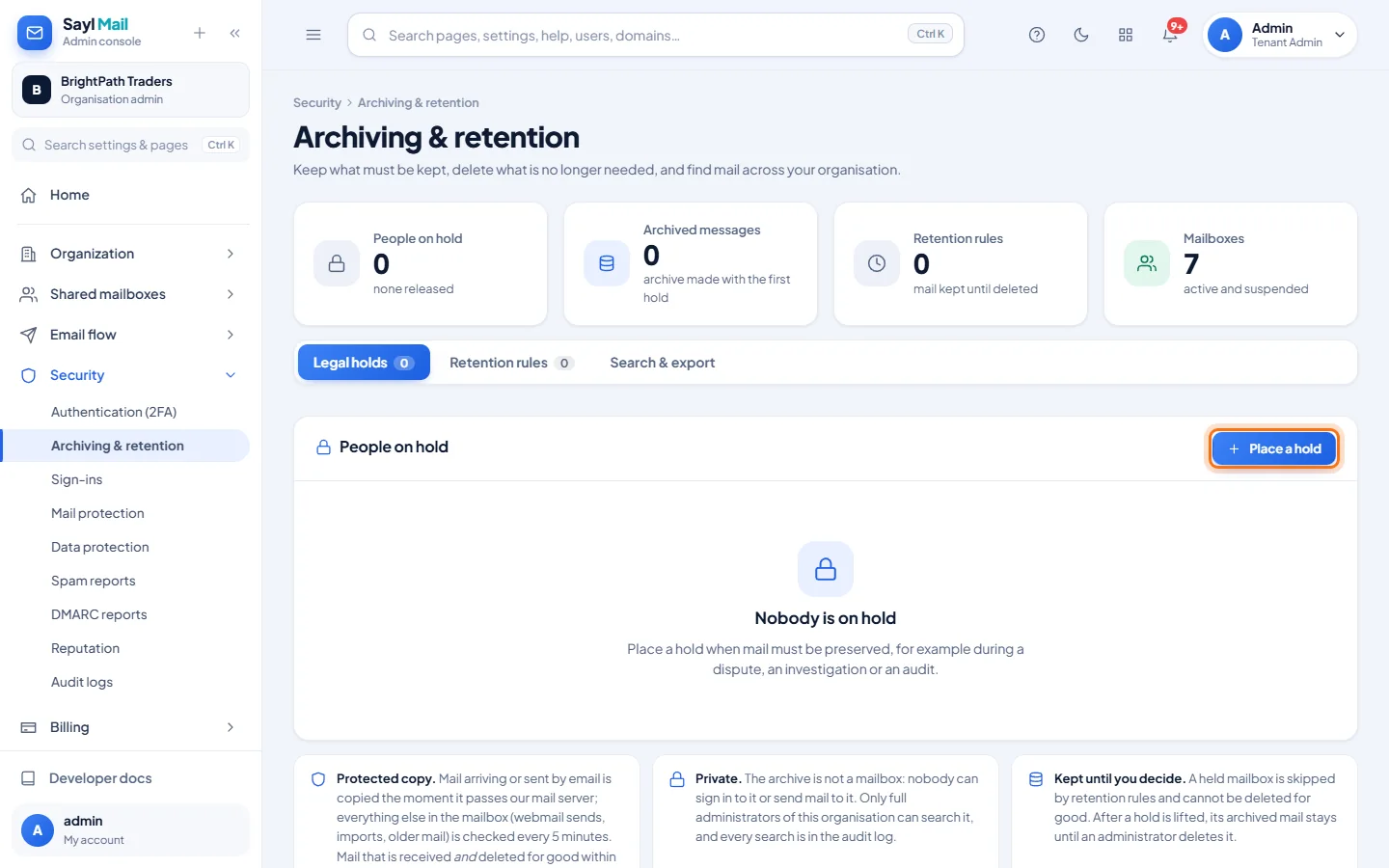 Archiving and retention: Legal holds: click Place a hold