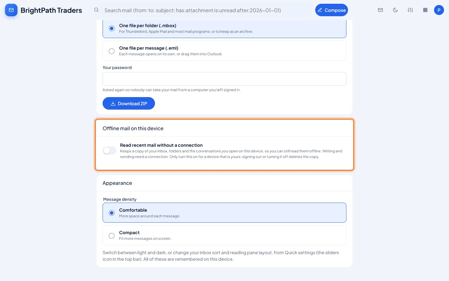 Offline webmail: Open Settings → General and find Offline mail